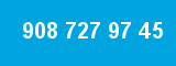 908 727 97 45